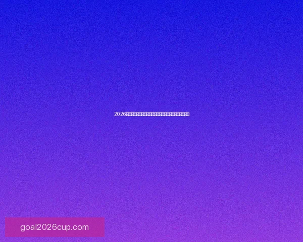 2026世界杯射手榜风云榜单谁将问鼎金靴与传奇对决全景解析 2026世界杯射手榜风云榜单谁将问鼎金靴与传奇对决全景解析