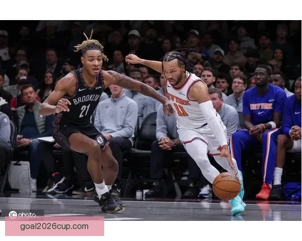 纽约德比尼克斯连胜升级唐斯布伦森联手击退篮网 纽约德比尼克斯连胜升级唐斯布伦森联手击退篮网