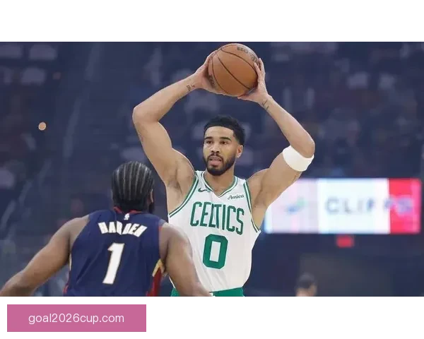 绿军双核布朗塔图姆对话曝光 定下全队沟通基调